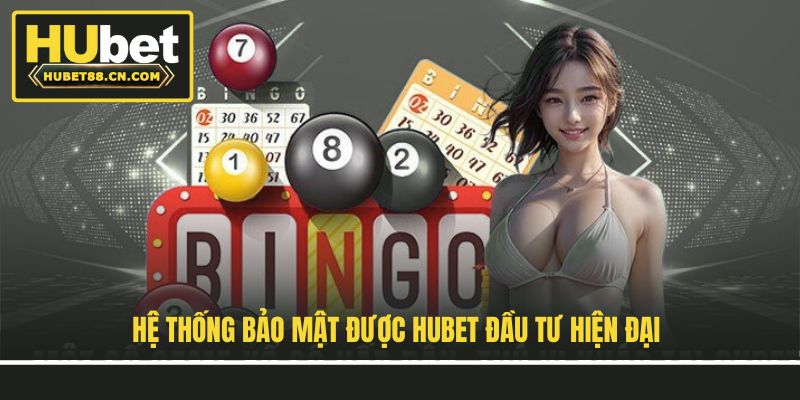 Hệ thống bảo mật được Hubet đầu tư hiện đại